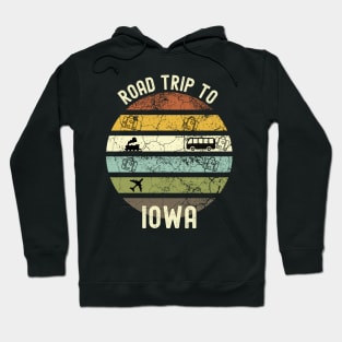 Road Trip To Iowa, Family Trip To Iowa, Holiday Trip to Iowa, Family Reunion in Iowa, Holidays in Iowa, Vacation in Iowa Hoodie